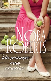 Un príncipe muy atractivo - Nora Roberts - E-Book
