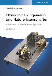 Physik in den Ingenieur- und Naturwissenschaften, Band 1 - Friedhelm Kuypers - E-Book
