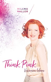 Think pink - Milena Haller - E-Book