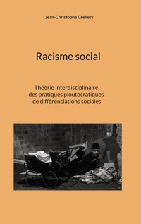 Racisme social - Jean-Christophe Grellety - E-Book