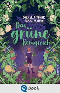 Das grüne Königreich - Cornelia Funke - E-Book