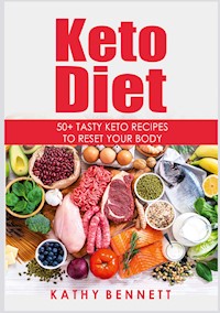 Keto Diet - Kathy Bennett - E-Book
