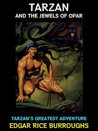 Tarzan and the Jewels of Opar - Edgar Rice Burroughs - E-Book