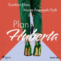 Plan Huberta - Ewelina Kluss - Hörbuch