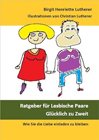 Ratgeber für Lesbische Paare - Birgit Henriette Lutherer - E-Book