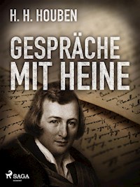 Gespräche mit Heine - Heinrich Hubert Houben - E-Book