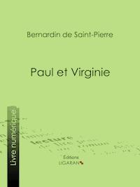 Paul et Virginie - Jacques-Henri Bernardin de Saint-Pierre - E-Book