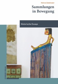 Sammlungen in Bewegung - Helmut Zedelmaier - E-Book