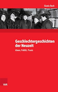 Geschlechtergeschichten der Neuzeit - Gisela Bock - E-Book