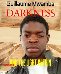 DARKNESS - Guillaume Mwamba - E-Book