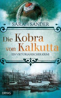 Die Kobra von Kalkutta - Sarah Sander - E-Book