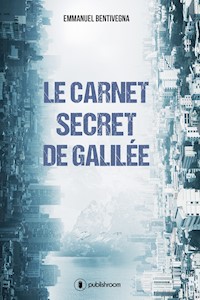 Le carnet secret de Galilée - Emmanuel Bentivegna - E-Book