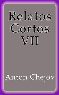 Relatos Cortos VII - Anton Chejov - E-Book