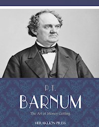 The Art of Money Getting - P.t. Barnum - E-Book