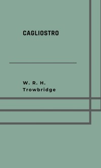 Cagliostro - W. R. H. Trowbridge - E-Book
