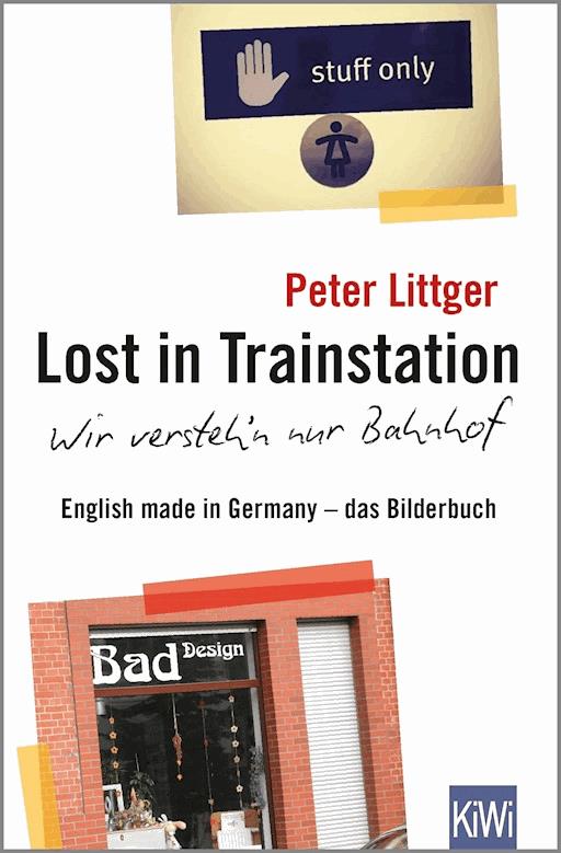 Lost In Trainstation Wir Verstehn Nur Bahnhof Peter - 