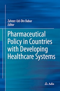 Pharmaceutical Policy in Countries with Developing Healthcare Systems -  - E-Book