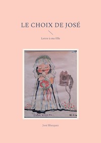 Le Choix de Jose - Jose Blazquez - E-Book