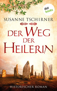 Der Weg der Heilerin oder: Lasra und das Lied der Steine: Eine Schottland-Saga – Band 1 - Susanne Tschirner - E-Book