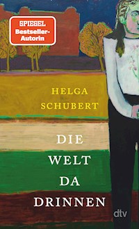 Die Welt da drinnen - Helga Schubert - E-Book
