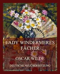 Lady Windermeres Fächer - Oscar Wilde - E-Book