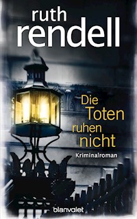 Die Toten ruhen nicht - Ruth Rendell - E-Book