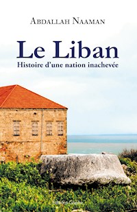 Le Liban - Abdallah Naaman - E-Book