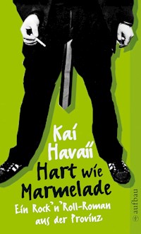 Hart wie Marmelade - Kai Havaii - E-Book
