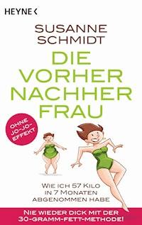 Die Vorher-Nachher-Frau - Susanne Schmidt - E-Book