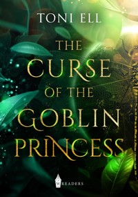 The Curse of the Goblin Princess - Toni Ell - E-Book