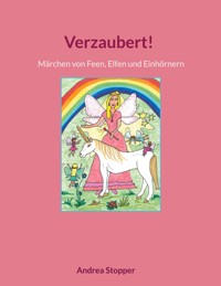 Verzaubert! - Andrea Stopper - E-Book