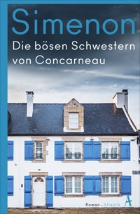 Die bösen Schwestern von Concarneau - Georges Simenon - E-Book