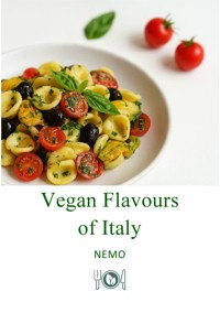 Vegan Flavors of Italy: Terra vegan series by Nemo – Vol. 1 – rev. 2 - uk english version - NEMO T. V. - E-Book