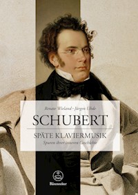 Schubert. Späte Klaviermusik - Renate Wieland - E-Book