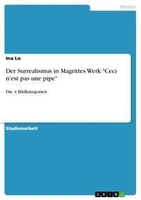 Der Surrealismus in Magrittes Werk "Ceci n'est pas une pipe" - Ina Lo - E-Book