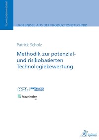Methodik zur potenzial- und risikobasierten Technologiebewertung - Patrick Scholz - E-Book