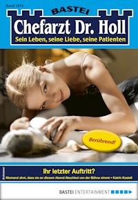 Chefarzt Dr. Holl 1874 - Katrin Kastell - E-Book