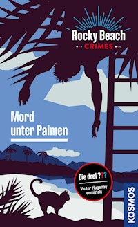 Rocky Beach Crimes. Mord unter Palmen - Evelyn Boyd - E-Book