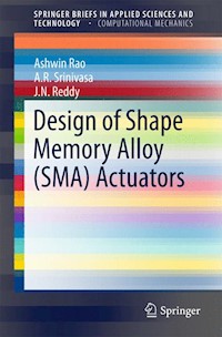 Design of Shape Memory Alloy (SMA) Actuators - Ashwin Rao - E-Book