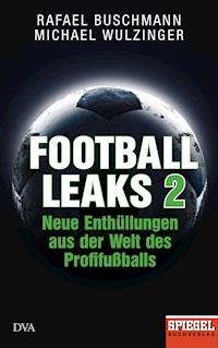 Football Leaks 2 - Rafael Buschmann - E-Book
