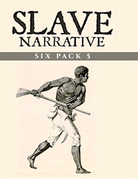 Slave Narrative Six Pack 5 - Various Artists - E-Book