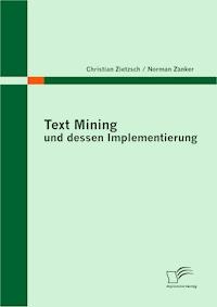 Text Mining und dessen Implementierung - Norman Zänker - E-Book
