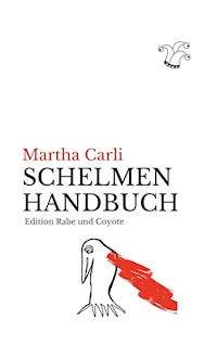 Schelmenhandbuch - Martha Carli - E-Book