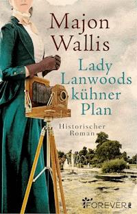 Lady Lanwoods kühner Plan - Majon Wallis - E-Book