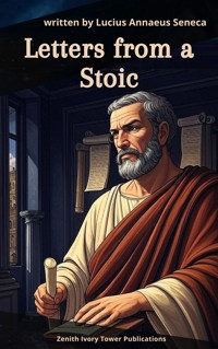 Letters from a Stoic - Lucius Annaeus Seneca - E-Book