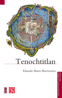 Tenochtitlan - Eduardo Matos Moctezuma - E-Book