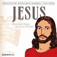 22: Jesus - Die ersten Jünger, die ersten Wunder - Günter Schmitz - Hörbuch