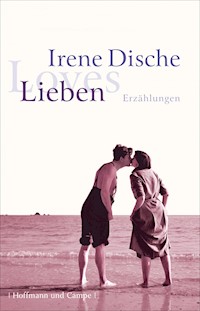Lieben - Irene Dische - E-Book
