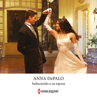 Seduciendo a su esposa - ANNA DEPALO - Hörbuch