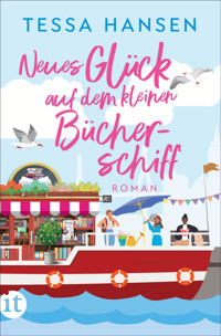 Neues Glück auf dem kleinen Bücherschiff - Tessa Hansen - E-Book